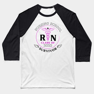 RN Nurse Nursing School Survivor Class 2022 Graduation Baseball T-Shirt